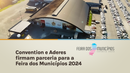 Convention e ADERES firmam parceria para Feira dos Municípios 2024