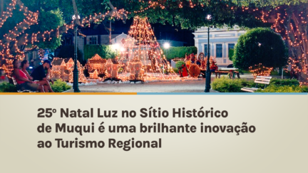 Convention e ACE buscam patrocinadores para o 25º Natal Luz no Sítio Histórico de Muqui