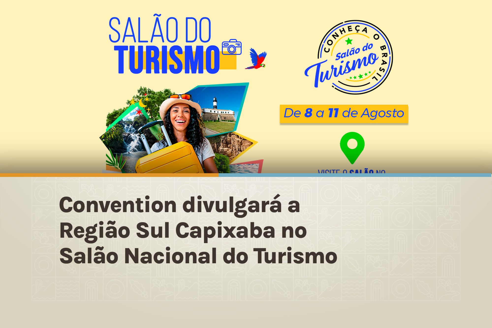 Convention divulgará a Região Sul Capixaba no 8º Salão Nacional do Turismo no Rio de Janeiro